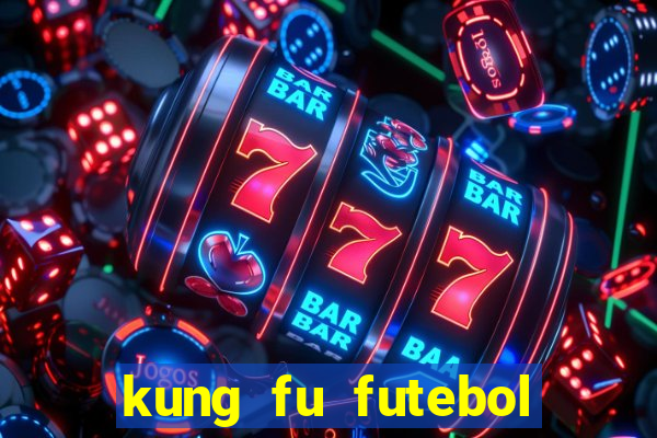 kung fu futebol clube download dublado